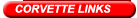 Click Button to for VARIOUS CORVETTE LINKS
